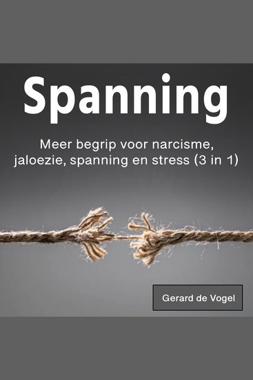 Spanning - Meer begrip voor narcisme jaloezie spanning en stress (3 in 1) - cover