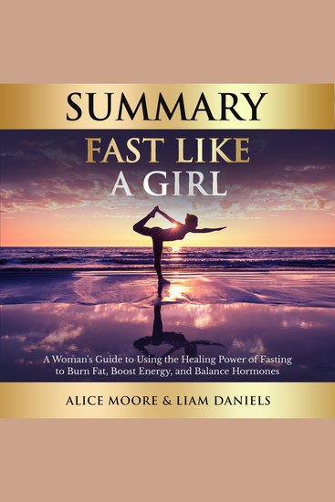 Summary: Fast Like a Girl (Dr Mindy Pelz) - A Woman's Guide to Using the Healing Power of Fasting to Burn Fat Boost Energy and Balance Hormones - cover