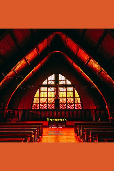 Firestarter's - How to start a fire for the Lord Jesus Christ? - cover