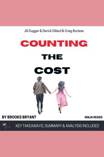 Summary: Counting the Cost - By Jill Duggar Derick Dillard & Craig Borlase: Key Takeaways Summary and Analysis - cover