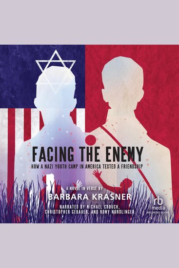 Facing the Enemy - How a Nazi Youth Camp in America Tested a Friendship - cover