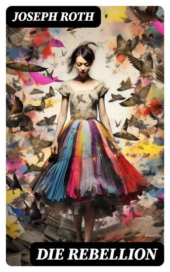 Die Rebellion - Historischer Roman: Zwischenkriegszeit - cover