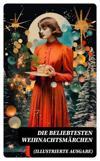 Die beliebtesten Weihnachtsmärchen (Illustrierte Ausgabe) - cover