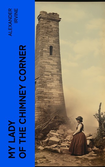My Lady of the Chimney Corner - cover