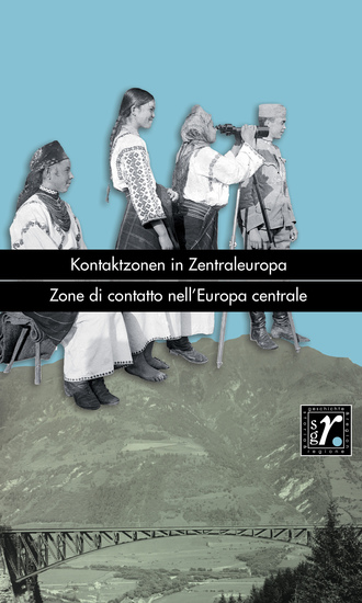 Geschichte und Region Storia e regione 31 2 (2022) - Kontaktzonen in Zentraleuropa Zone di contatto nell'Europa centrale - cover