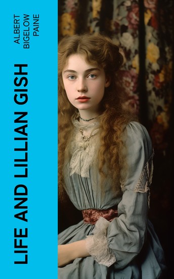 Life and Lillian Gish - cover