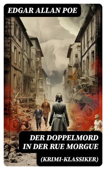 Der Doppelmord in der Rue Morgue (Krimi-Klassiker) - Detektivgeschichte - cover