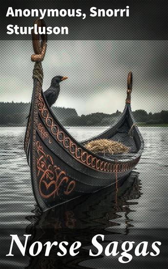 Norse Sagas - Exploring the Epic Legacy of Norse Mythology and Viking Heroes - cover