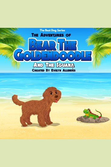 The Adventures of Bear the Goldendoodle And the Iguana - cover