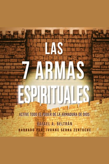 Las 7 Armas Espirituales - Active Todo el Poder de la Armadura de Dios - cover