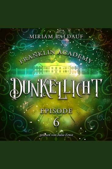Franklin Academy Episode 6 - Dunkellicht - cover