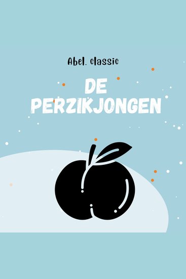 Abel Classics De perzikjongen - cover