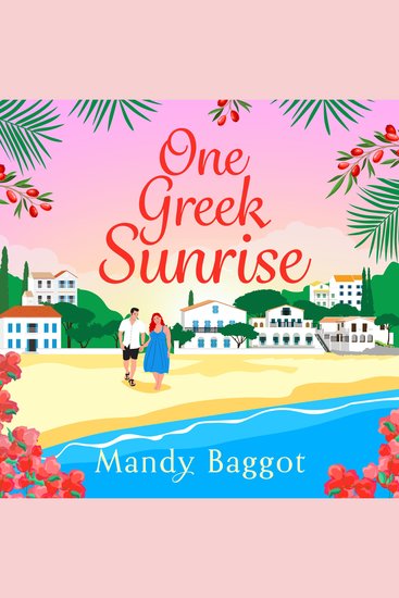One Greek Sunrise - A sizzling romantic comedy from Mandy Baggot - cover