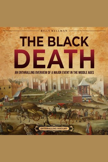 Black Death The: An Enthralling Overview of a Major Event in the Middle Ages - cover