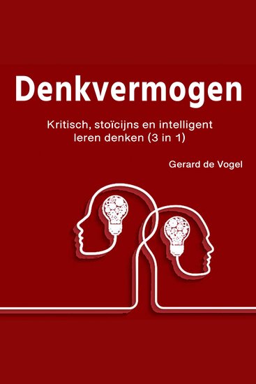 Denkvermogen - Kritisch stoïcijns en intelligentleren denken (3 in 1) - cover
