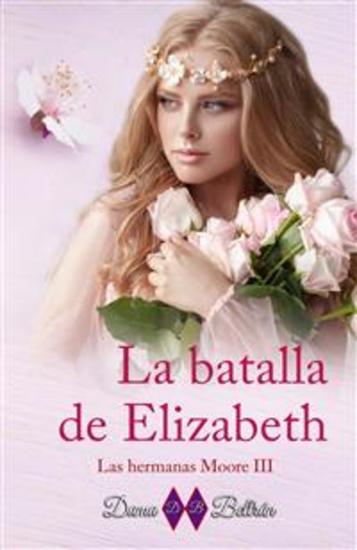 La batalla de Elizabeht - Si el ave Fénix renace de sus cenizas ¿por qué no puede hacerlo Elizabeth? - cover