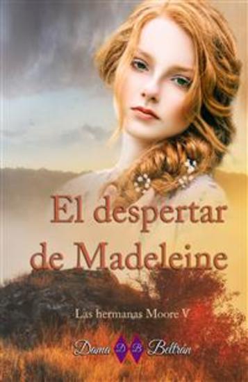 El despertar de Madeleine - La verdadera esencia ha de ser liberada - cover