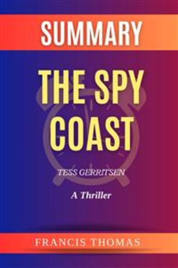 Summary of The Spy Coast by Tess Gerritsen:A Thriller - A Comprehensive Summary - cover