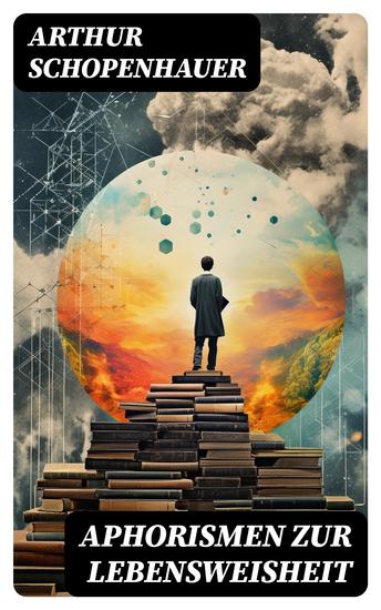 Aphorismen zur Lebensweisheit - Parerga und Paralipomena - cover