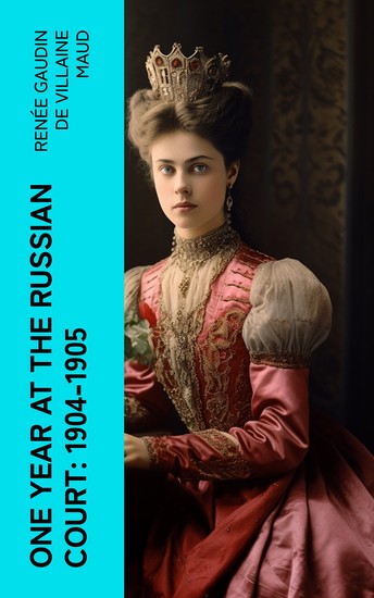 One Year at the Russian Court: 1904-1905 - cover
