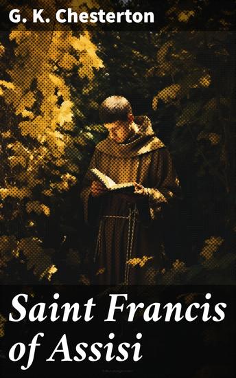Saint Francis of Assisi - The Life and Times of St Francis - cover