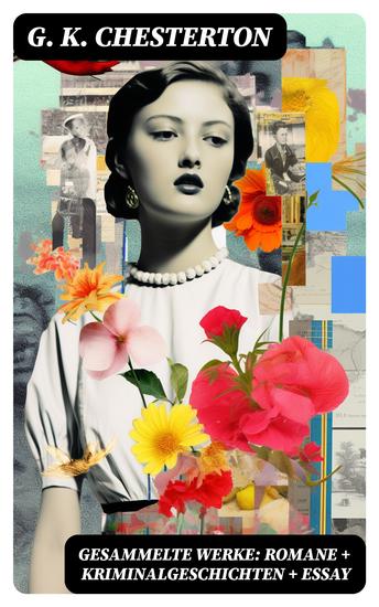 Gesammelte Werke: Romane + Kriminalgeschichten + Essay - cover