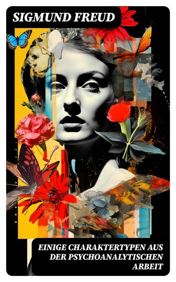 Einige Charaktertypen aus der psychoanalytischen Arbeit - cover