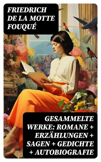 Gesammelte Werke: Romane + Erzählungen + Sagen + Gedichte + Autobiografie - cover