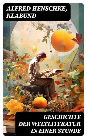 Geschichte der Weltliteratur in einer Stunde - cover
