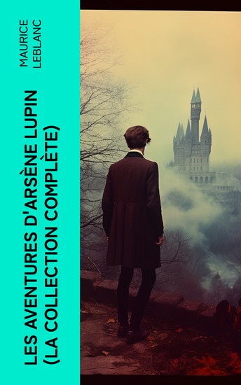 Les Aventures d'Arsène Lupin (La collection complète) - cover