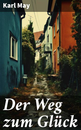 Der Weg zum Glück - Alle 6 Bände - cover