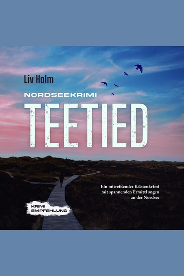 Nordseekrimi Teetied: Ein mitreißender Küstenkrimi mit spannenden Ermittlungen an der Nordsee - Krimi Empfehlung - cover