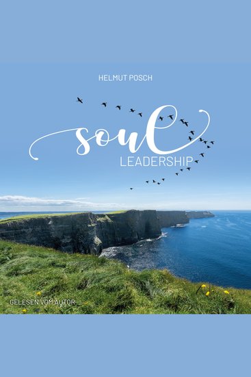 SOUL-Leadership - Das Leben aus dem Herzen führen - cover