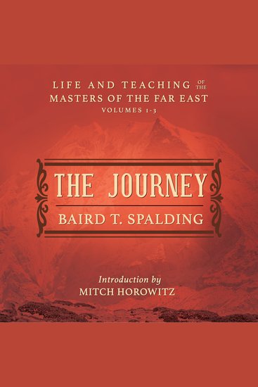 The Journey - LIFE AND TEACHING OF THE MASTERS OF THE FAR EAST: VOLUMES 1~3 - cover
