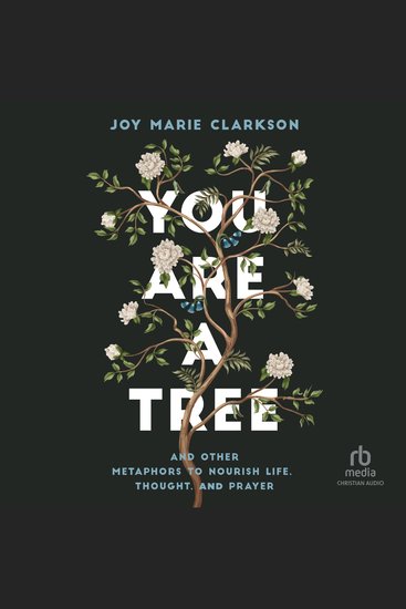 You Are a Tree - And Other Metaphors to Nourish Life Thought and Prayer - cover