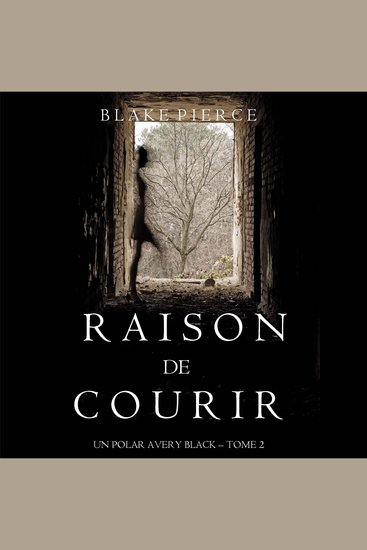 Raison de Courir (Un Polar Avery Black – Tome 2) - Narration par une voix synthétisée - cover