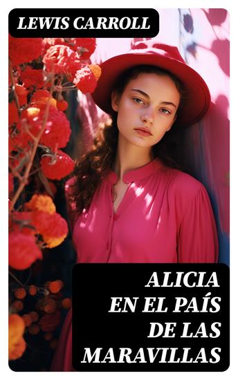 Alicia en el País de las Maravillas - Clásicos de la literatura - cover
