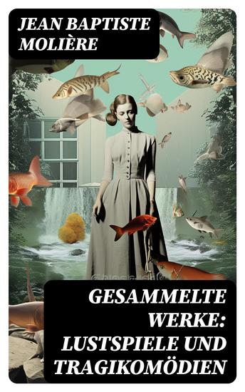 Gesammelte Werke: Lustspiele und Tragikomödien - cover