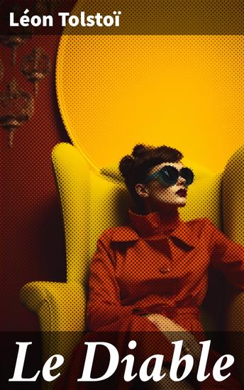Le Diable - Exploration du bien et du mal à travers l'âme tourmentée d'un homme russe - cover