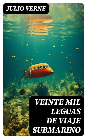 Veinte mil leguas de viaje submarino - Clásicos de la literatura - cover