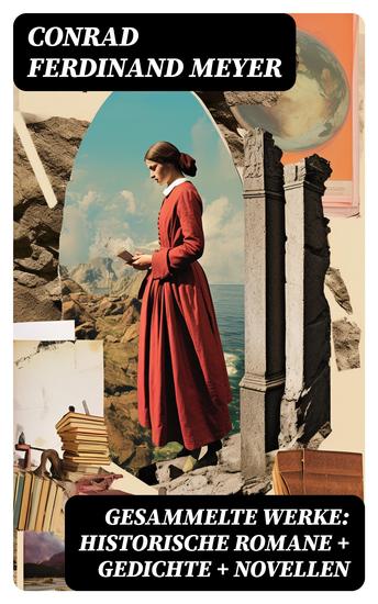Gesammelte Werke: Historische Romane + Gedichte + Novellen - cover