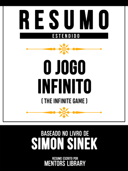 Resumo Estendido - O Jogo Infinito (The Infinite Game) - Baseado No Livro De Simon Sinek - cover