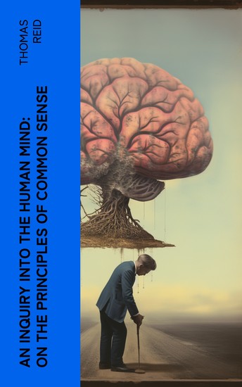 An Inquiry into the Human Mind: On the Principles of Common Sense - cover