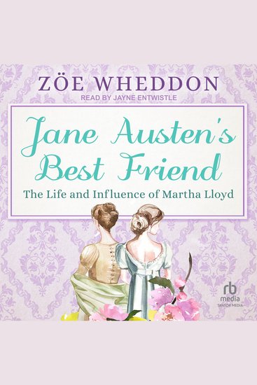Jane Austen's Best Friend - The Life and Influence of Martha Lloyd - cover
