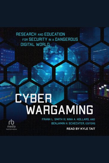 Cyber Wargaming - Research and Education for Security in a Dangerous Digital World - cover
