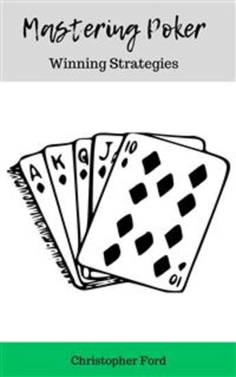 Mastering Poker: Winning Strategies - cover