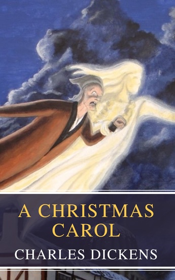 A Christmas Carol - A Timeless Tale of Redemption and the True Spirit of Christmas - cover