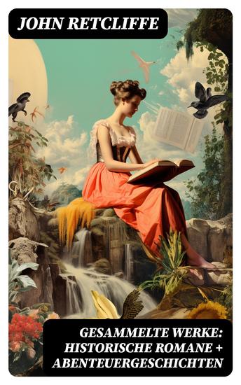 Gesammelte Werke: Historische Romane + Abenteuergeschichten - cover