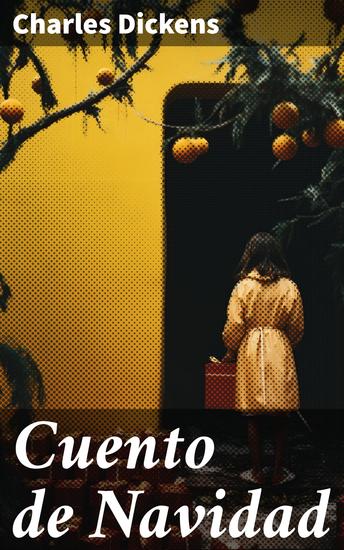 Cuento de Navidad - Redescubriendo el espíritu navideño a través de la generosidad y el amor - cover