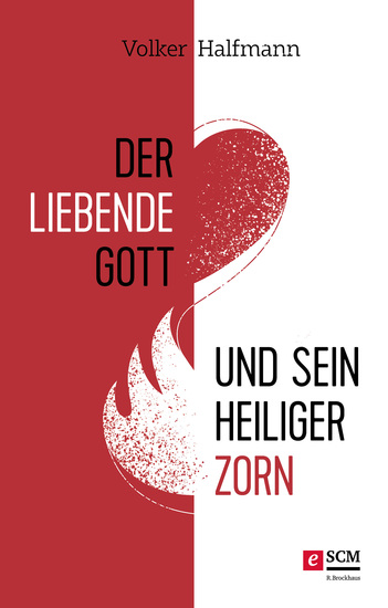 Der liebende Gott und sein heiliger Zorn - Der liebende Gott und sein heiliger Zorn - cover